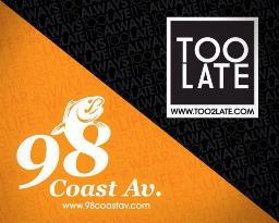 98 Coast Av. / Too Late